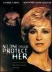 No One Could Protect Her [Dvd]