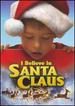 I Believe in Santa Claus