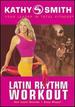 Kathy Smith: Latin Rhythm Workout [Dvd]