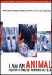 I Am an Animal: the Story of Ingrid Newkirk and Peta [Dvd]