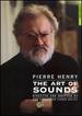 Pierre Henry-the Art of Sounds