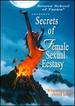 Secrets of Female Sexual Ecstasy [Dvd]