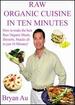 Raw Organic Cuisine in Ten Minutes