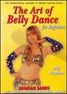 The Art of Belly Dance, for Beginners: Arabian Sands Belly Dance Instruction and Flexibility Workout