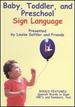 Baby, Toddler, and Preschool Sign Language