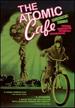 The Atomic Cafe (Collector's Edition)