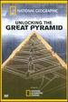 Unlocking the Great Pyramid, the