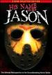 His Name Was Jason: 30 Years of Friday the 13th (2 Disc Splatter Edition)
