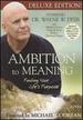 Ambition to Meaning: Finding Your Life's Purposes, Expanded Version [Dvd]