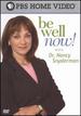 Be Well Now! With Dr. Nancy Snyderman