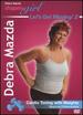 Debra Mazda-Shapelygirl: Let's Get Moving 2! Cardio Toning W/Weights