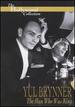 Hollywood Collection-Yul Brynner the Man Who Was King