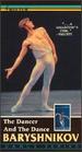 Baryshnikov: the Dancer and the Dance [Vhs]