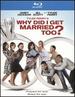Why Did I Get Married Too? [Blu-Ray]