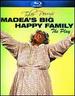Tyler Perry's Madeas Big Happy Family (Play) [Blu-Ray]