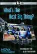 Pbs Nova Science Now What's the Next Big Thing? Dvd