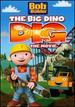 Bob the Builder: the Big Dino Dig Movie