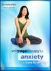 Viniyoga Therapy for Anxiety for Beginners to Advanced With Gary Kraftsow