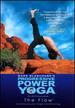Progressive Power Yoga: the Sedona Experience-the Flow