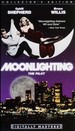 Moonlighting-the Pilot Episode [Vhs]