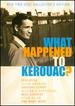 What Happened to Kerouac? (Deluxe Edition)
