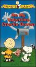 Peanuts: Be My Valentine Charlie Brown [Vhs]