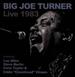 Big Joe Turner Live 1983