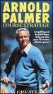 Arnold Palmer Play Great Golf: Course Strategy