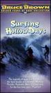 Surfing Hollow Days [Vhs]