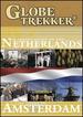 Globe Trekker-the Netherlands & Amsterdam City Guide 2