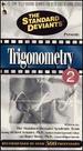 The Standard Deviants: Trigonometry, Part 2 [Vhs]