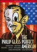 Glass: Perfect American