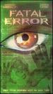 Fatal Error [Vhs]