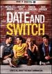 Date and Switch [Dvd + Digital]