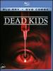 Dead Kids (Blu-Ray + Dvd Combo)