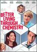 Better Living Through Chemistry [Dvd]