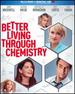 Better Living Through Chemistry [Blu-Ray]