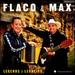 Flaco & Max: Legends & Legacies