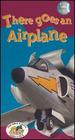 There Goes an Airplane [Vhs]