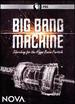 Nova: Big Bang Machine