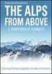 The Alps From Above: a Symphony of Summits