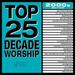 Top 25 Decade Worship 2000'S [2 Cd]