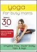 Yoga for Busy Moms: Vinyasa Flow Lower Body, Hips & Legs