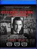 Citizen Clark a Life of Principle [Blu-Ray]