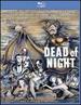 Dead of Night (Special Edition) [Blu-Ray]