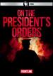 Frontline: on the President's Orders