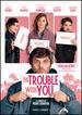 The Trouble With You