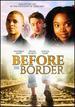 Before the Border-Her Future Lies in the Footsteps of Their Past Released on 07/03/2017