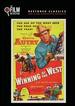 Winning of the West (the Film Detective Restored Version)