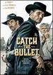 Catch the Bullet Dvd